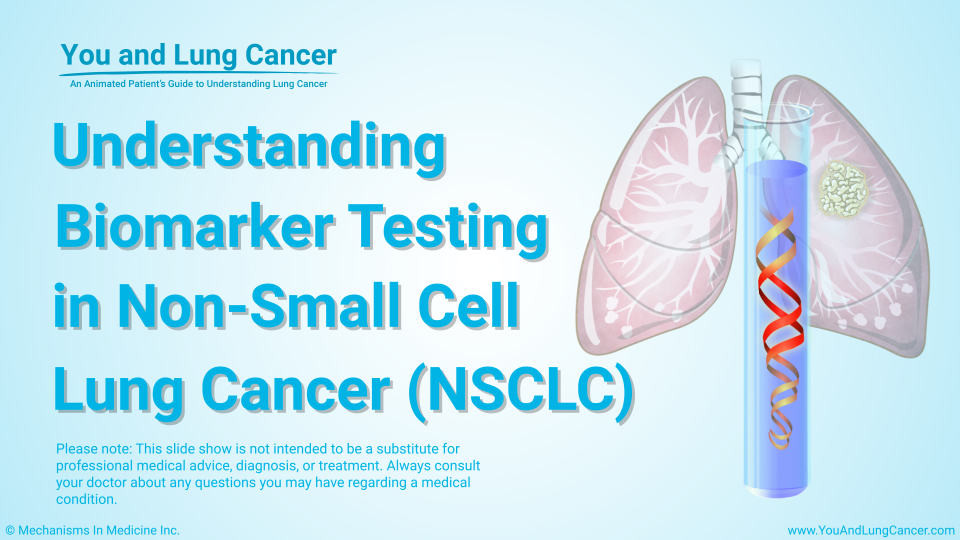 Slide Show - Understanding Biomarker Testing in NSCLC